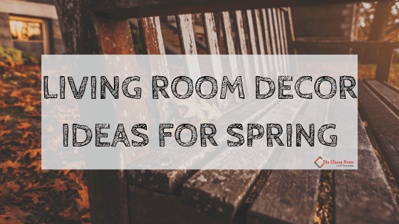 living room decor ideas for spring
