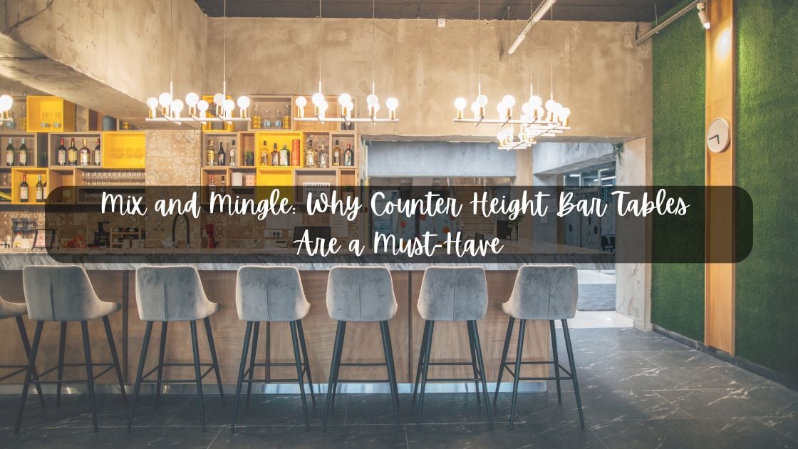 From casual drinks to formal gatherings, discover how counter height bar tables can revolutionize your hosting game. Click for the ultimate guide!